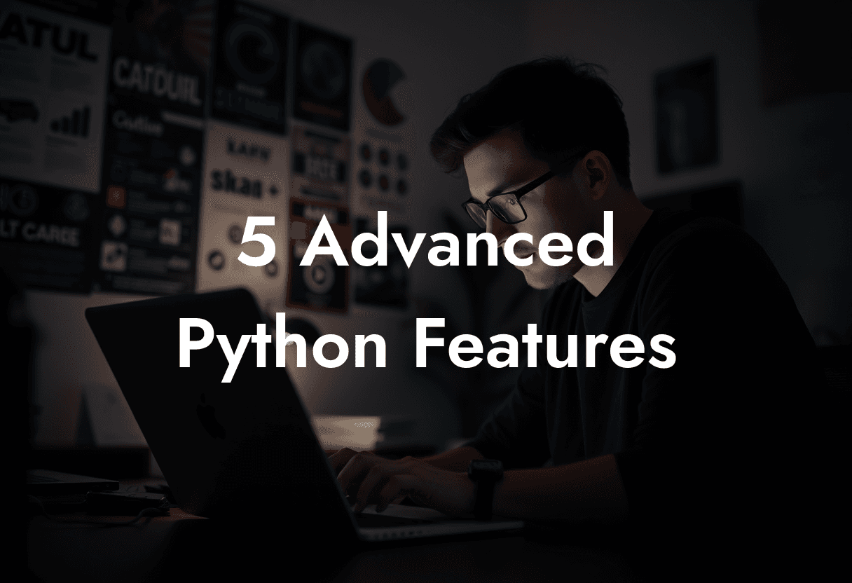 5 Advanced Python Features for Faster Coding